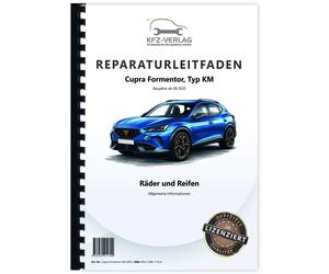 Cupra Formentor Typ KM ab 2020 Räder Reifen Allgemeine Infos Reparaturanleitung