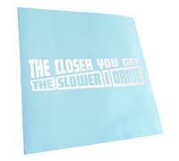 Kiwistar - Autoaufkleber - Weiß - 20x5cm The Closer You get - Heckscheibe Auto Aufkleber wetterfest für Kfz LKW Mofa Truck - Sticker außen selbstklebend Tuning Zubehör für Fenster Fahrzeug Scheibe