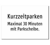 Kurzzeitparken - Maximal 30 Minuten mit Parkscheibe. - Aufkleber A2: 594x420mm - Ohne Grafik, nur Text
