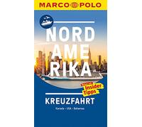 MARCO POLO Reiseführer Kreuzfahrt Nordamerika: Der perfekte Begleiter für die Nordamerika-Kreuzfahrt mit Insider-Tipps