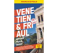 MARCO POLO Reiseführer Venetien & Friaul, Verona, Padua, Triest Bettina Dürr