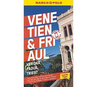 MARCO POLO Reiseführer Venetien & Friaul, Verona, Padua, Triest: Reisen mit Insider-Tipps. Inklusive kostenloser Touren-App