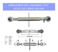 Oberlenker Gewindeoberlenker Kat.1 Hülse L320mm M27X3 C.430-640 Traktor Oldtimer