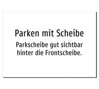 Parken mit Scheibe - Parkscheibe gut sichtbar hinter die Frontscheibe. - Aufkleber A2: 594x420mm - Ohne Grafik, nur Text