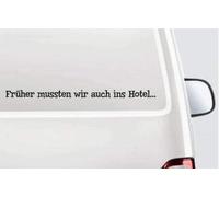 SUPERSTICKI Früher mussten wir auch ins Hotel. Ca 30 Wohnmobil Camper Wohnwagen Womo Mobile Camping Autoaufkleber Sticker Womo Wowa